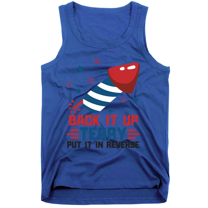 Funny 4th Of July Us Flag Back It Up Terry Put It In Reverse Funny Gift Tank Top