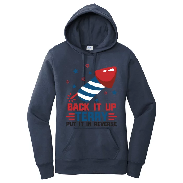 Funny 4th Of July Us Flag Back It Up Terry Put It In Reverse Funny Gift Women's Pullover Hoodie