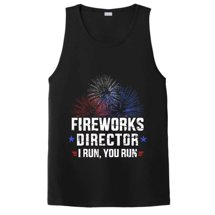 Funny 4th Of July Fireworks Director I Run You Run Performance Tank