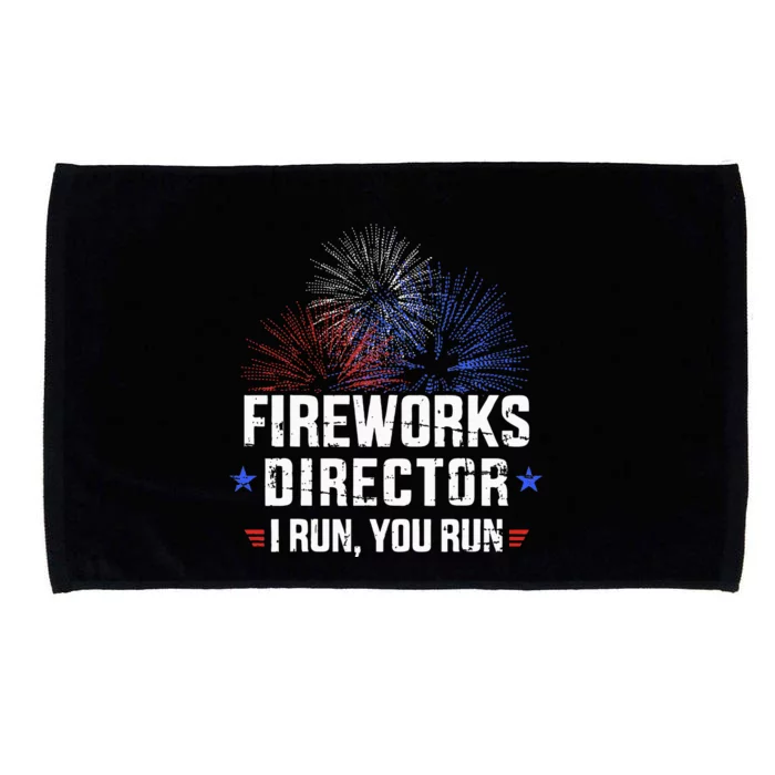 Funny 4th Of July Fireworks Director I Run You Run Microfiber Hand Towel