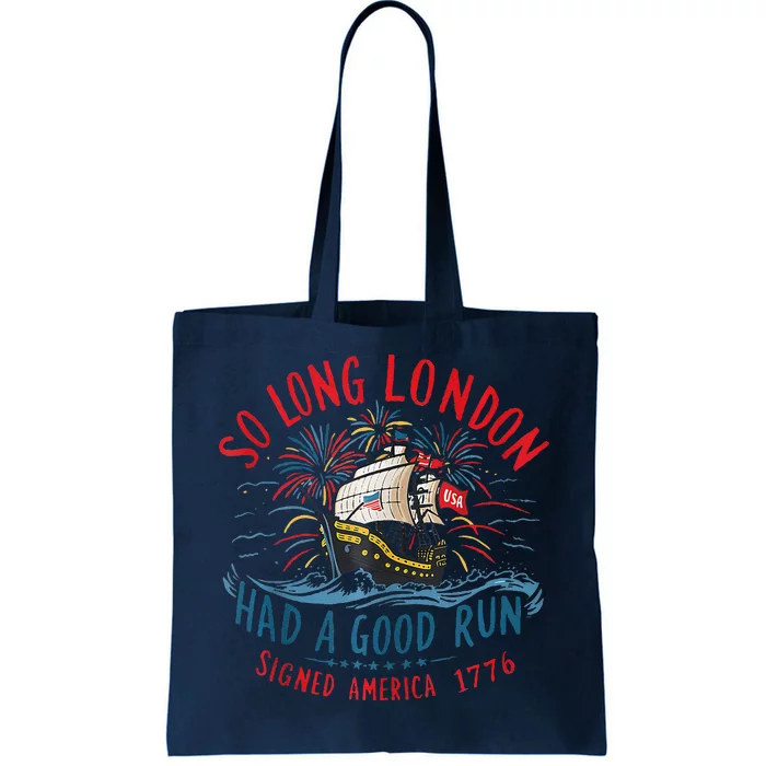 Funny 4th Of July So Long London Had A Good Run Tote Bag