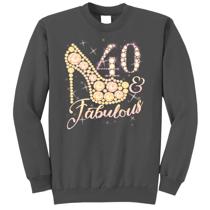 Fabulous & 40 Sparkly Heel 40th Birthday Tall Sweatshirt