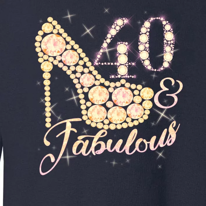 Fabulous & 40 Sparkly Heel 40th Birthday Toddler Sweatshirt