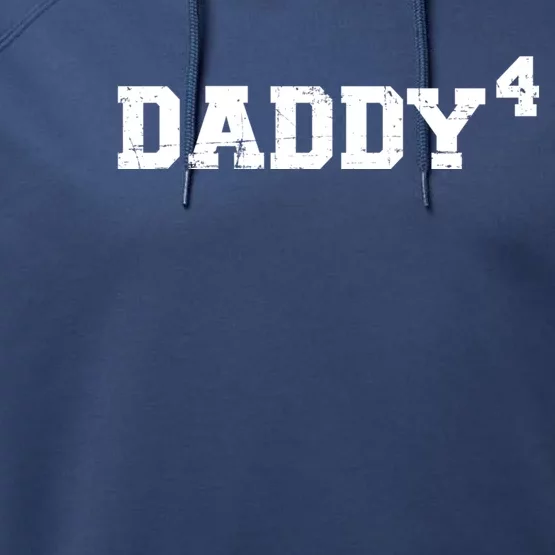 Fourth 4th Time Daddy Dad Of Four Father's Day Gift Performance Fleece Hoodie