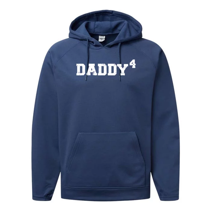 Fourth 4th Time Daddy Dad Of Four Father's Day Gift Performance Fleece Hoodie