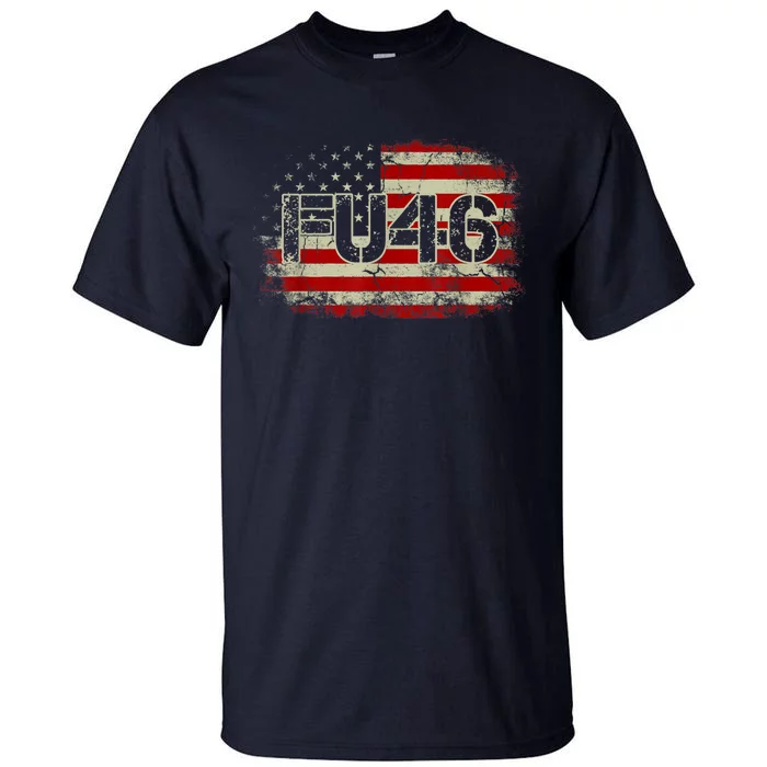 FU 46 Vintage Old American Flag Funny Biden Patriots FU46 Tall T-Shirt