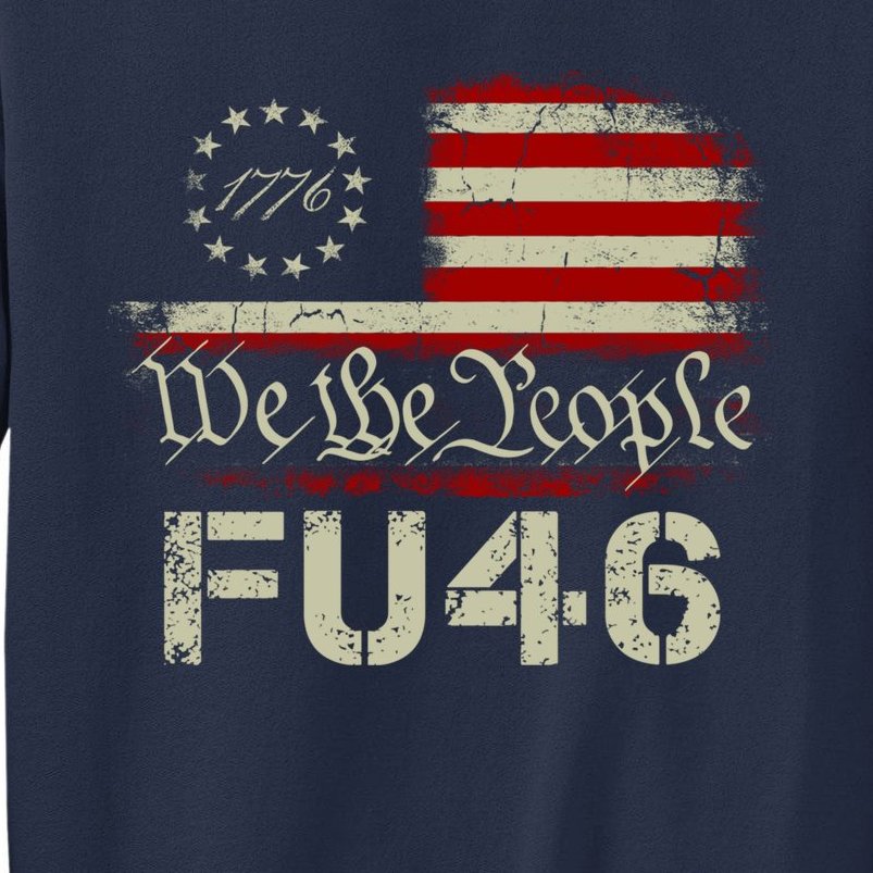 FU 46 Vintage 1776 American Flag Funny Biden Patriots FU46 Sweatshirt