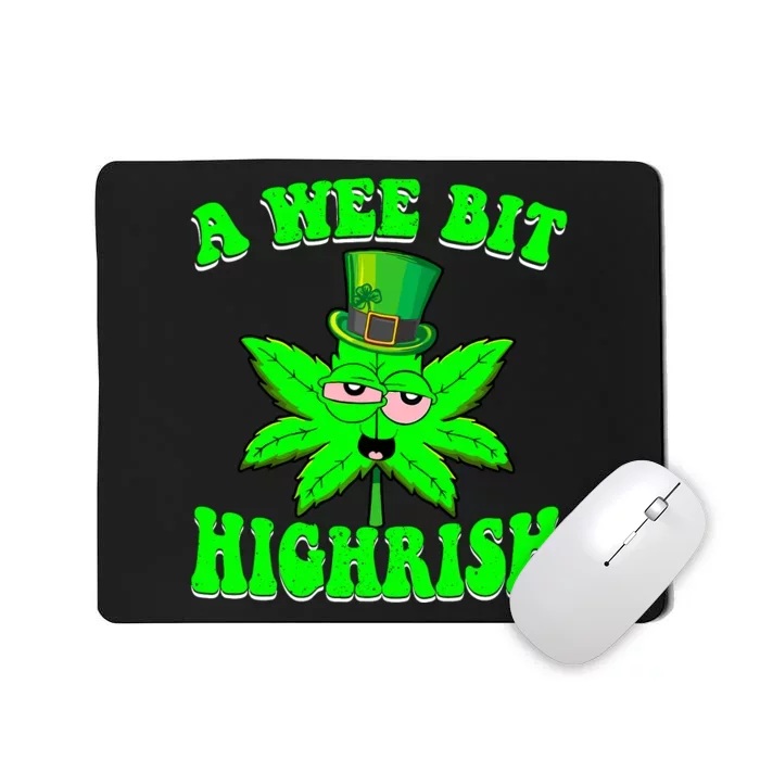 Funny 420 Weed Marijuana St Patricks Day A Wee Bit Highrish Mousepad