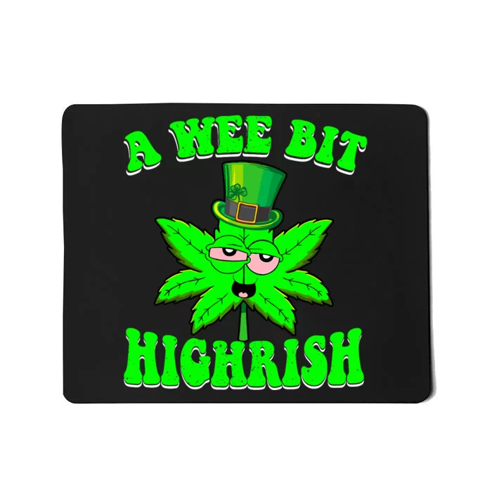 Funny 420 Weed Marijuana St Patricks Day A Wee Bit Highrish Mousepad