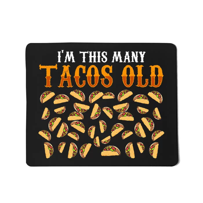 Funny 40 Year Old Taco Lovers Gag Gift 40th Birthday Mousepad