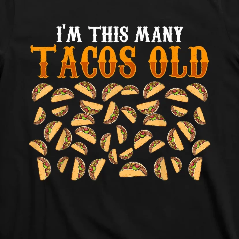 Funny 40 Year Old Taco Lovers Gag Gift, 40th Birthday T-Shirt