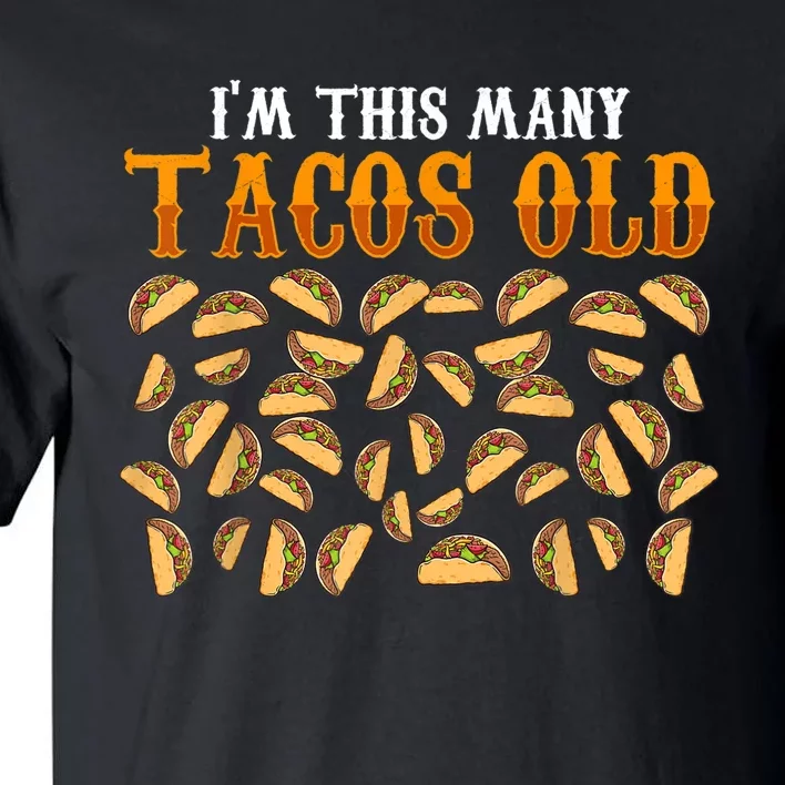 Funny 40 Year Old Taco Lovers Gag Gift, 40th Birthday Tall T-Shirt