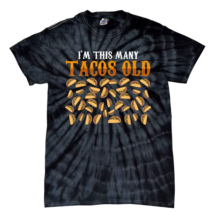 Funny 40 Year Old Taco Lovers Gag Gift, 40th Birthday Tie-Dye T-Shirt