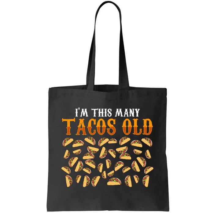 Funny 40 Year Old Taco Lovers Gag Gift 40th Birthday Tote Bag