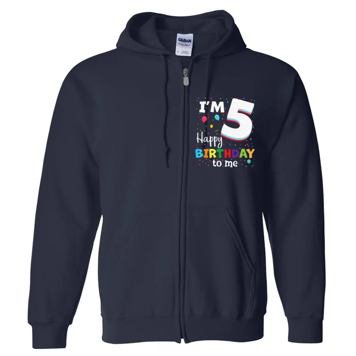 Five 5yr 5th Birthday Happy Birthday 5 Years Old Full Zip Hoodie