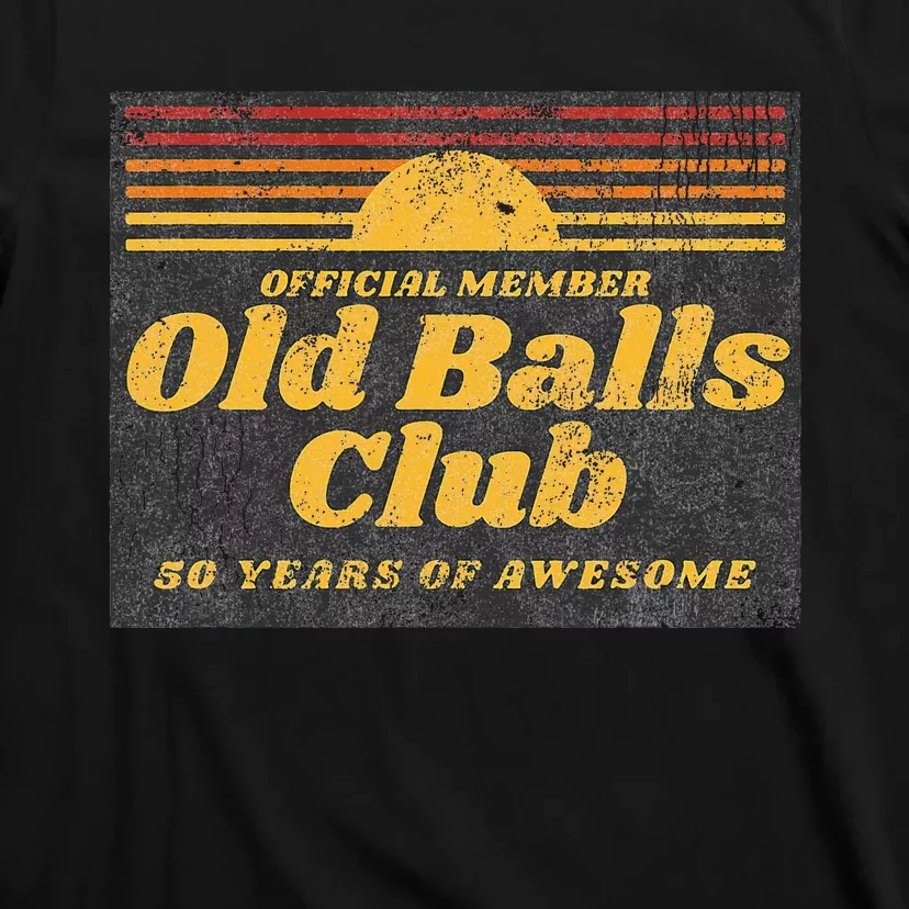 Funny 50th Birthday Old Balls Club 50 Years of Awesome T-Shirt