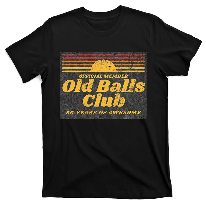 Funny 50th Birthday Old Balls Club 50 Years of Awesome T-Shirt