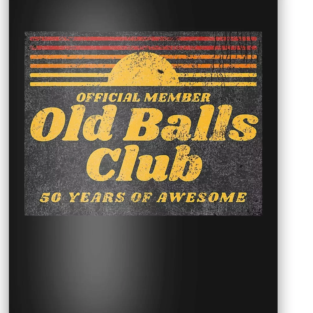 Funny 50th Birthday Old Balls Club 50 Years of Awesome Poster