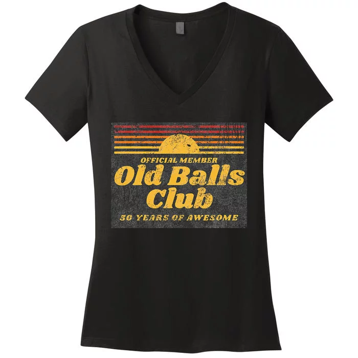 Funny 50th Birthday Old Balls Club 50 Years of Awesome Women's V-Neck T-Shirt