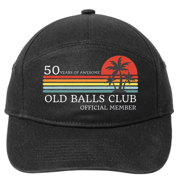 Funny 50th Birthday 50 Years Of Awesome Old Balls Club 7-Panel Snapback Hat