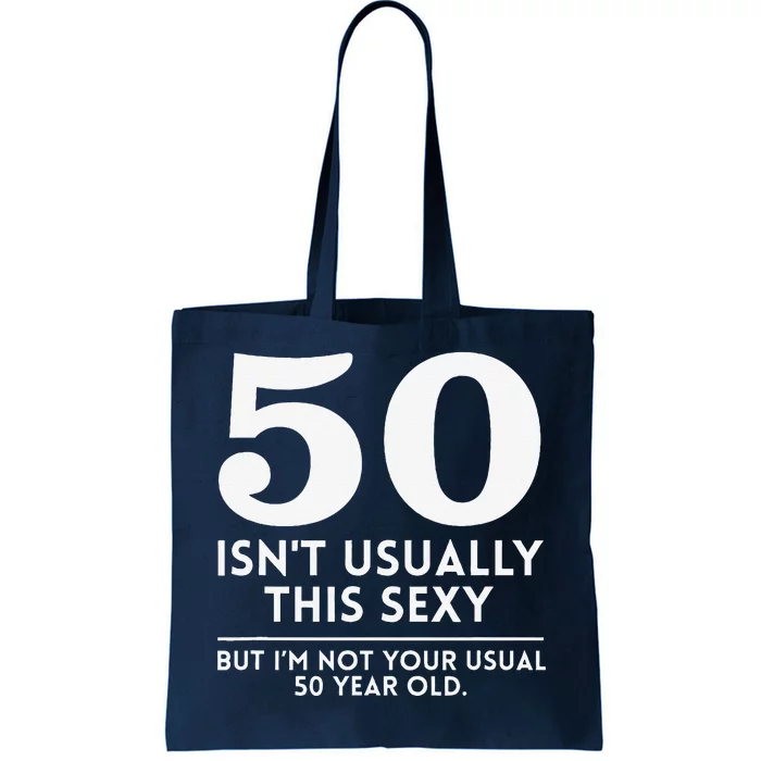 Funny 50th Birthday Humor 50 Isnt Usually This Y Joke Tote Bag