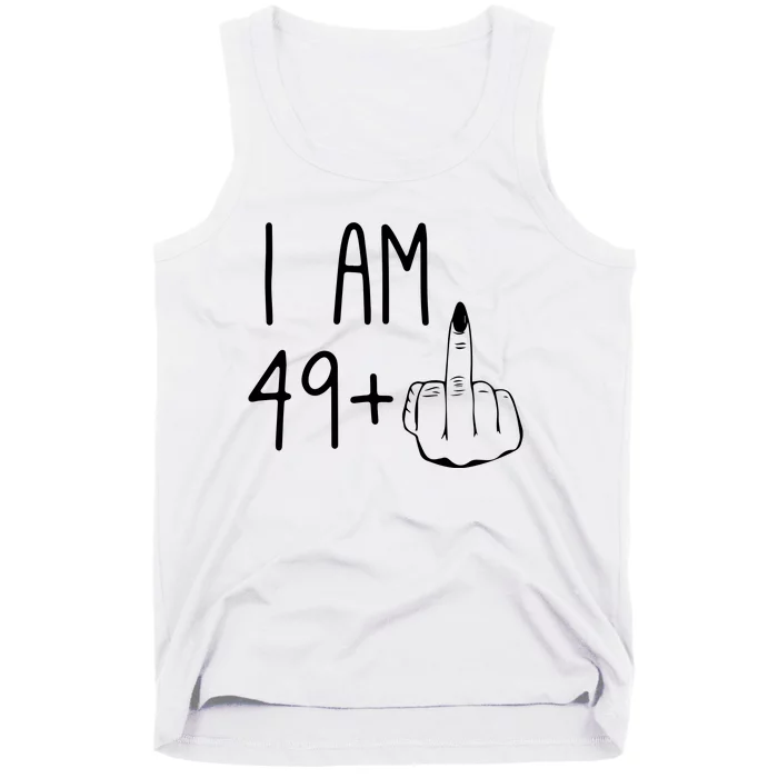 Funny 50th Birthday Women Girl: I Am 49 Plus 1 Middle Finger Tank Top