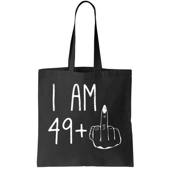 Funny 50th Birthday Women Girl: I Am 49 Plus 1 Middle Finger Tote Bag