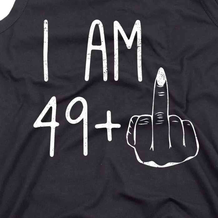 Funny 50th Birthday Women Girl: I Am 49 Plus 1 Middle Finger Tank Top