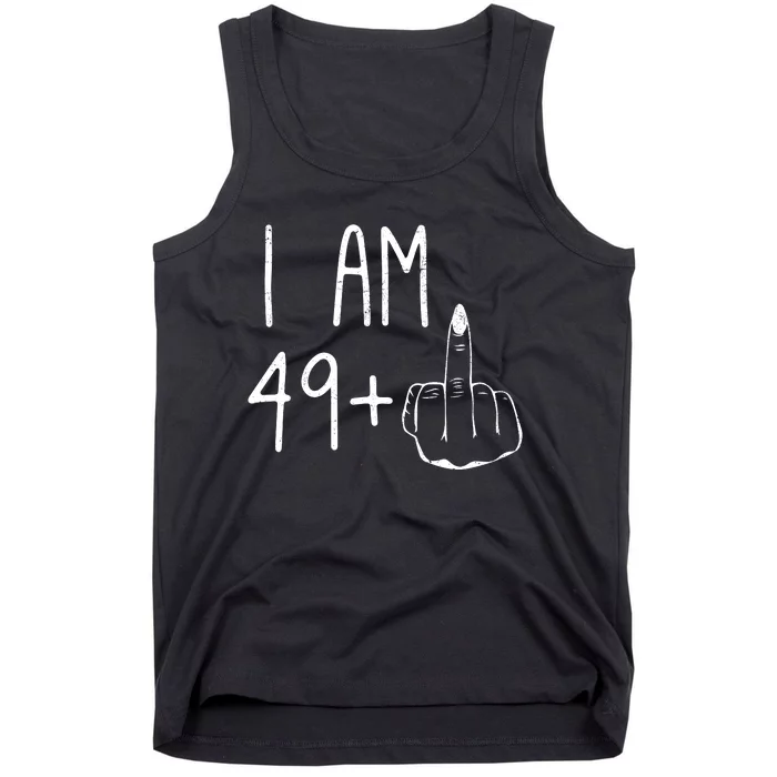 Funny 50th Birthday Women Girl: I Am 49 Plus 1 Middle Finger Tank Top