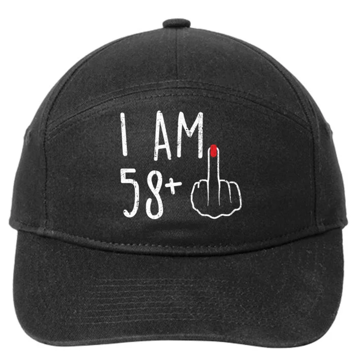 Funny 59th Birthday Gift For Women I Am 58 Plus 1 Middle Finger For A 59 7-Panel Snapback Hat