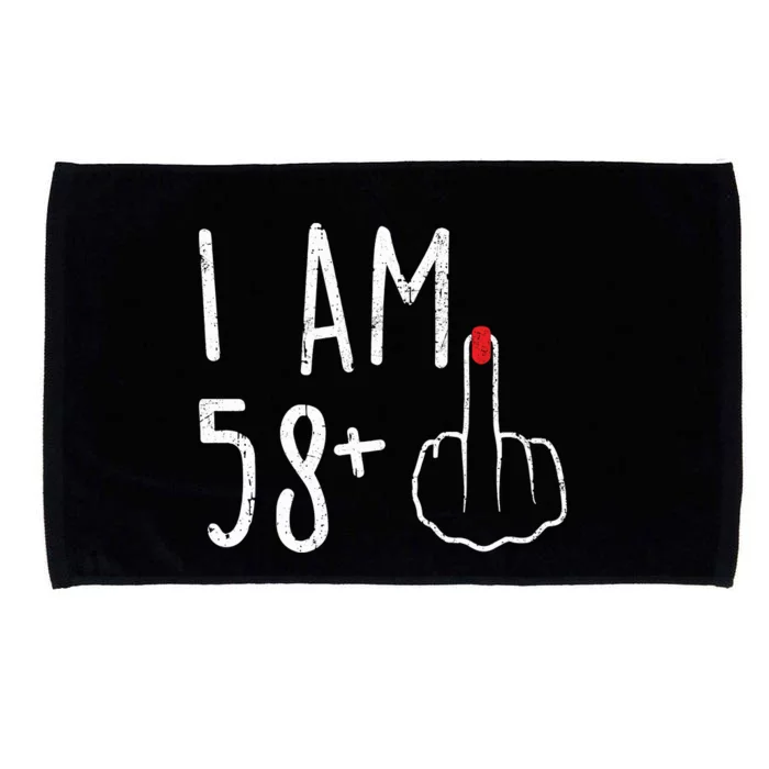 Funny 59th Birthday Gift For Women I Am 58 Plus 1 Middle Finger For A 59 Microfiber Hand Towel