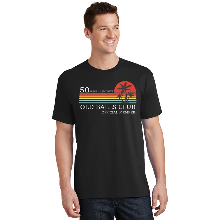 Funny 50th Birthday 50 Years Of Awesome Old Balls Club T-Shirt