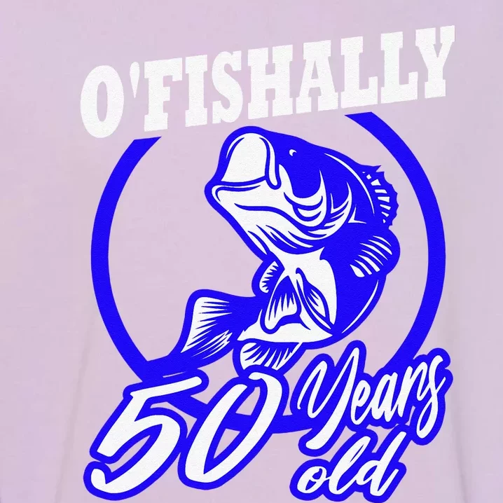 Funny 50th Birthday Fishing Fisherman Fifty Years Old Gift Garment-Dyed Sweatshirt