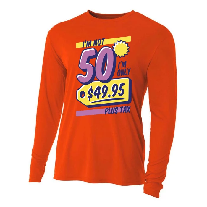 Funny 50th Birthday Plus Tax Cooling Performance Long Sleeve Crew