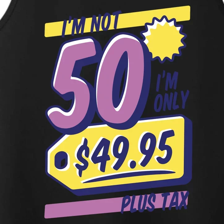 Funny 50th Birthday Plus Tax Performance Tank