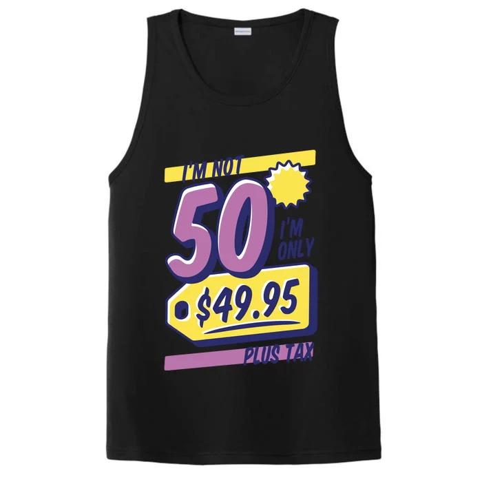 Funny 50th Birthday Plus Tax Performance Tank