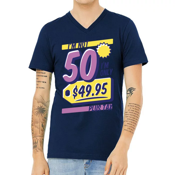 Funny 50th Birthday Plus Tax V-Neck T-Shirt