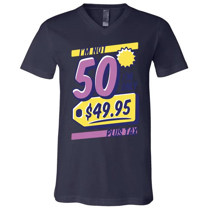 Funny 50th Birthday Plus Tax V-Neck T-Shirt