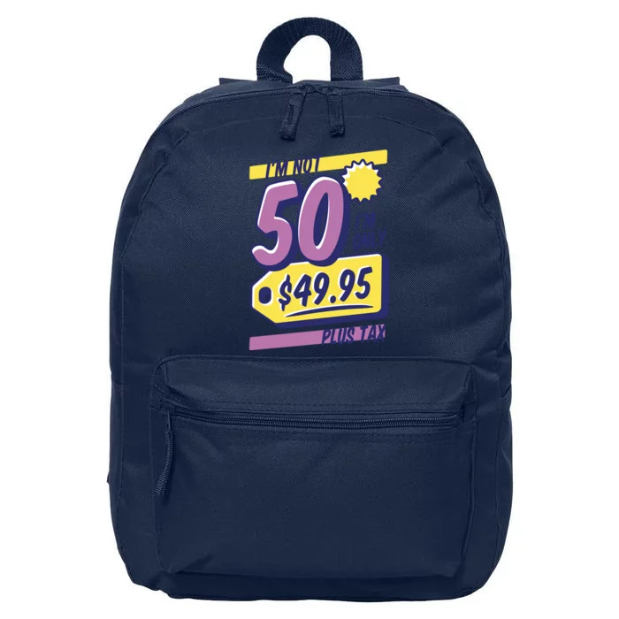 Funny 50th Birthday Plus Tax 16 in Basic Backpack