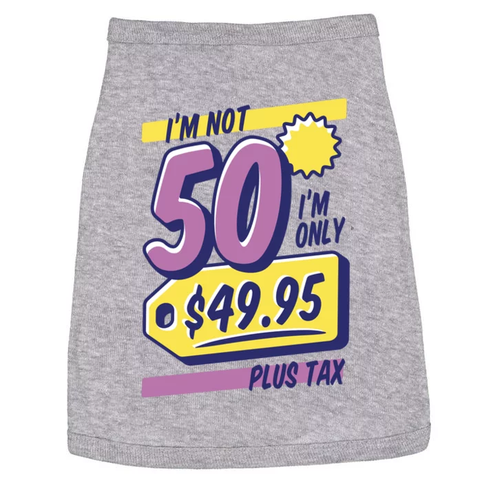 Funny 50th Birthday Plus Tax Doggie Tank