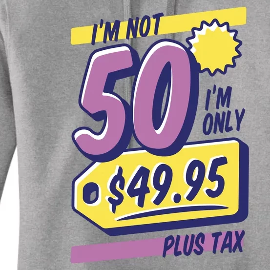 Funny 50th Birthday Plus Tax Women's Pullover Hoodie