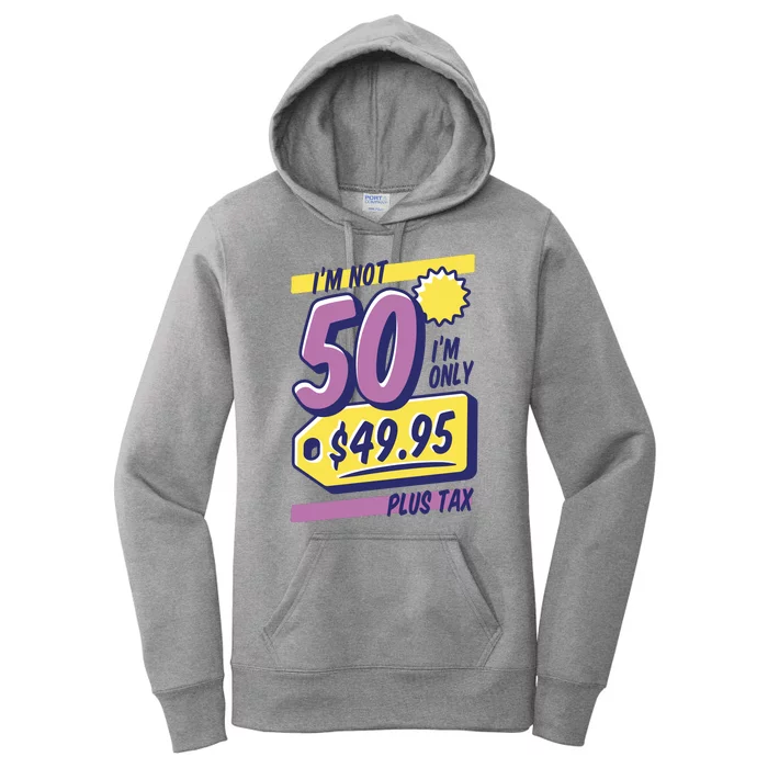 Funny 50th Birthday Plus Tax Women's Pullover Hoodie