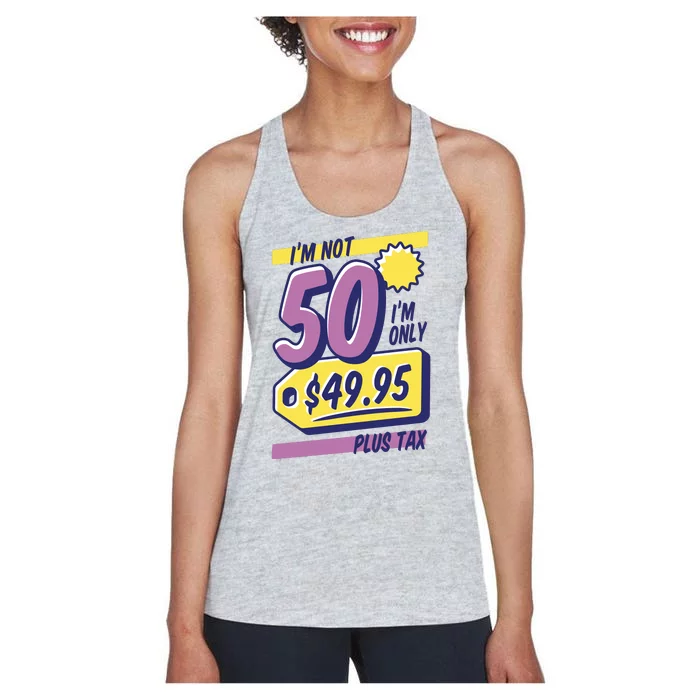 Funny 50th Birthday Plus Tax Women's Racerback Tank