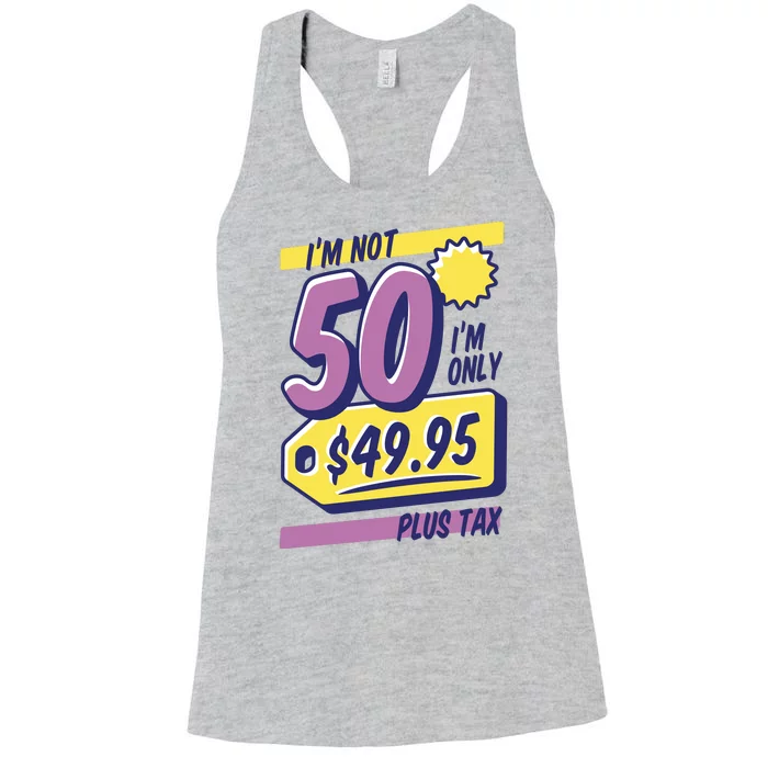 Funny 50th Birthday Plus Tax Women's Racerback Tank