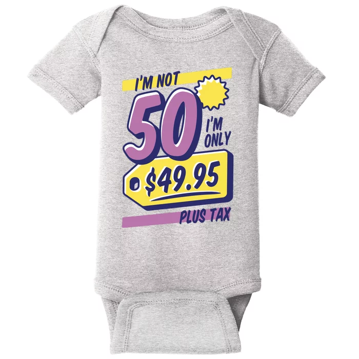 Funny 50th Birthday Plus Tax Baby Bodysuit