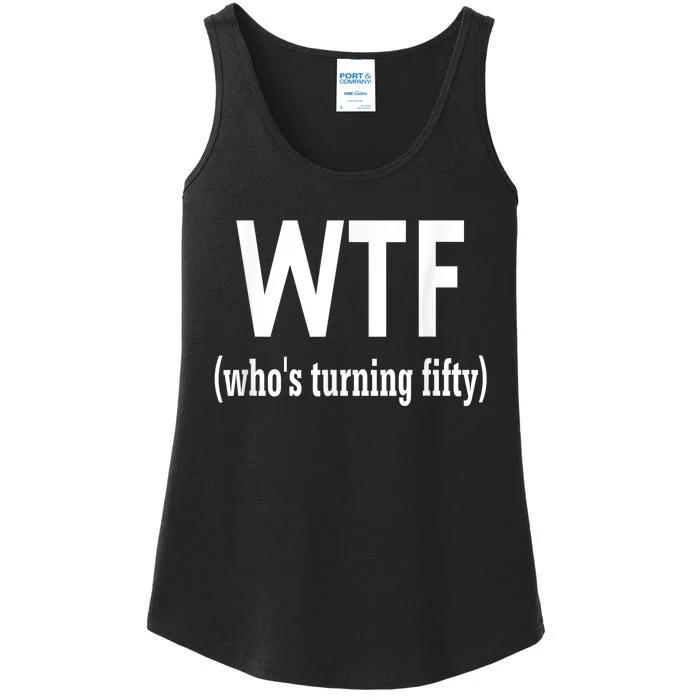 Funny 50th Birthday Gift Who's Turning Fifty Ladies Essential Tank