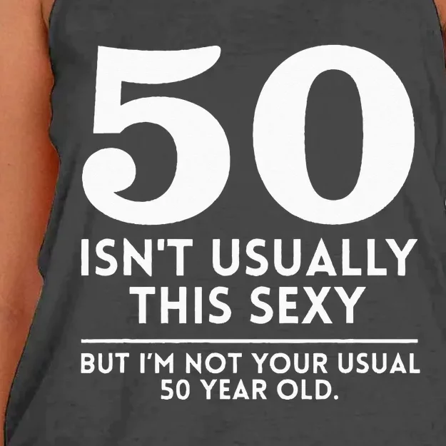 Funny 50th Birthday Humor 50 Isn't Usually This Sexy Joke Women's Knotted Racerback Tank