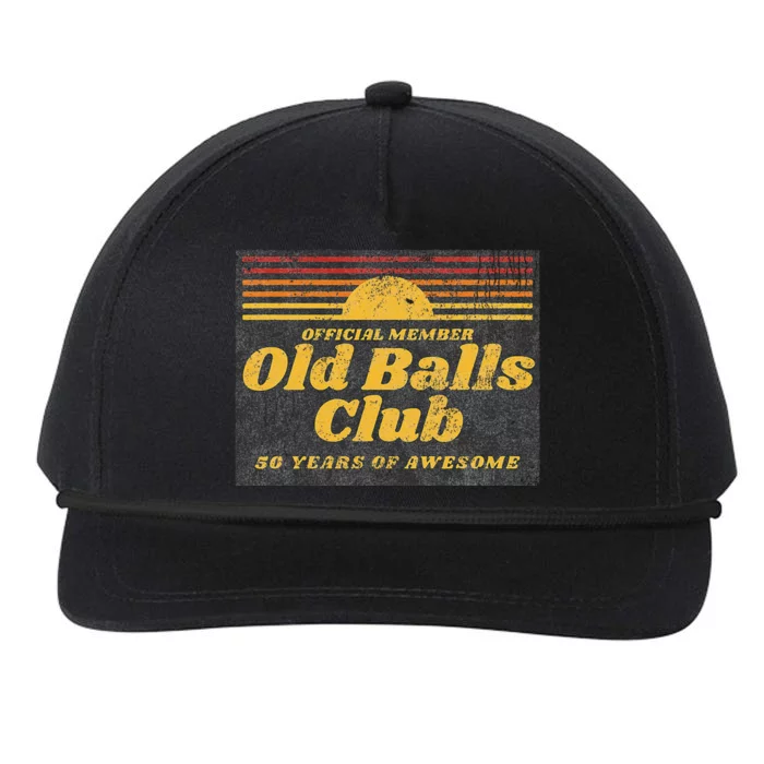 Funny 50th Birthday Old Balls Club 50 Years Of Awesome Snapback Five-Panel Rope Hat