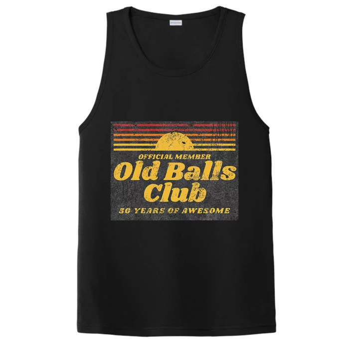 Funny 50th Birthday Old Balls Club 50 Years Of Awesome Performance Tank