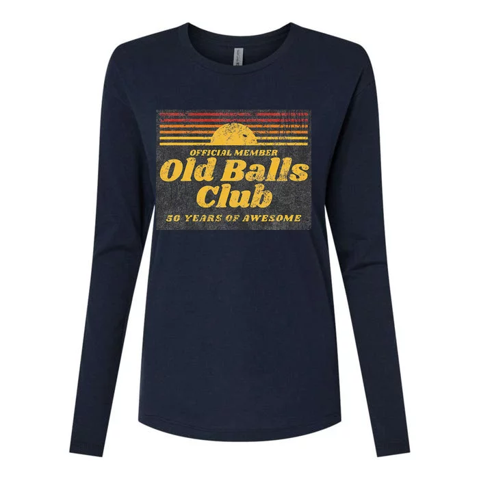 Funny 50th Birthday Old Balls Club 50 Years Of Awesome Womens Cotton Relaxed Long Sleeve T-Shirt